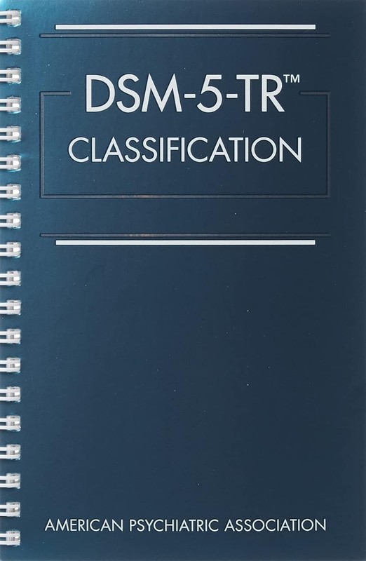 DSM-5-TR Classification by American Psychiatric Association (2022, Spiral)
