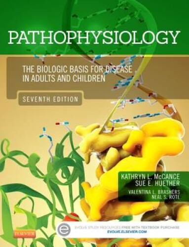 Pathophysiology: The Biologic Basis for Disease in Adults and Child – GOOD