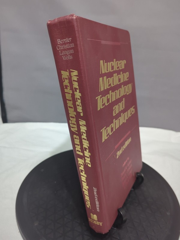 Nuclear Medicine Technology And Techniques By Donald R Bernier Hardcover Text gallery