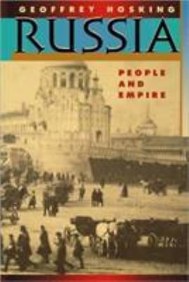 Russia: People and Empire, 1552-1917, Enlarged Edition by Hosking, Geoffrey
