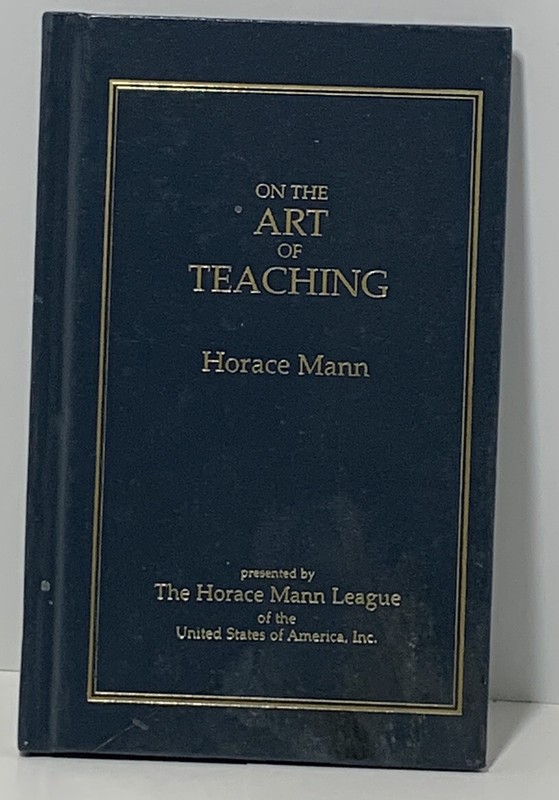 On The Art of Teaching by Horace Mann – American Roots