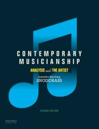 Contemporary Musicianship: Analysis and the Artist by Snodgrass, Jennifer Sterl