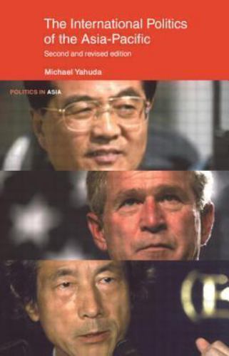 The International Politics of the Asia Pacific: Second Edition (Politics in…