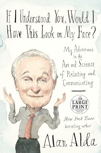 If I Understood You, Would I Have This Look on My Face?: My Adventures in the A