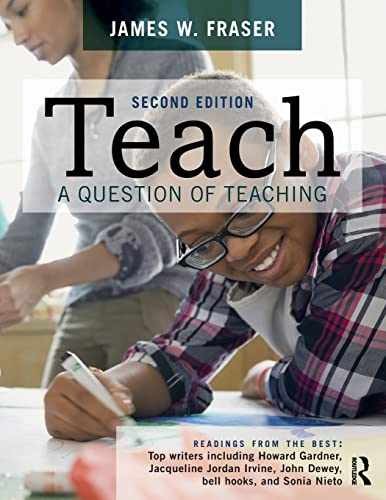Teach: A Question of Teaching – Paperback, by Fraser James W – Acceptable n