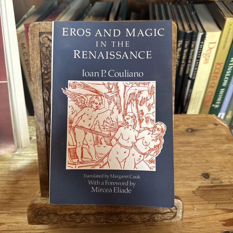 Eros and Magic in the Renaissance • Ioan Couliano • Religion History Philosophy
