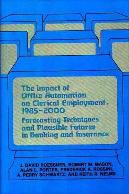 The Impact of Office Automation on Clerical Employment, 1985-2000: Forecasting T