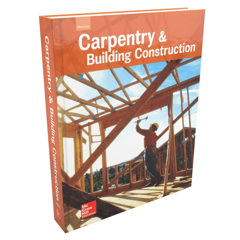 Carpentry and Bldg Construction Ser.: Glencoe Carpentry