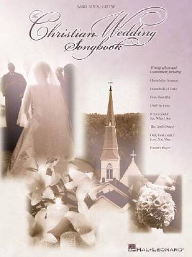 The Christian Wedding Songbook: PVG – Paperback By Hal Leonard Corp – GOOD