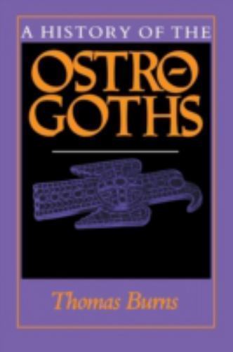 A History of the Ostrogoths (Midland Book) – Thomas S. Burns