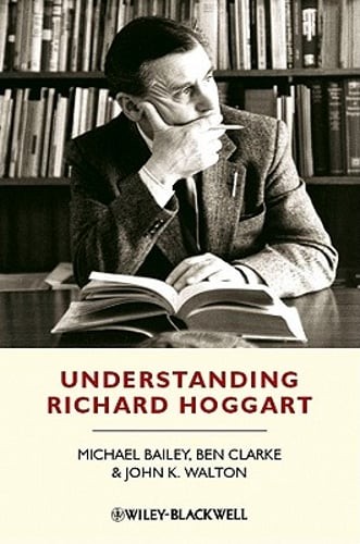 Understanding Richard Hoggart: A Pedagogy of Hope by Michael Bailey: Used