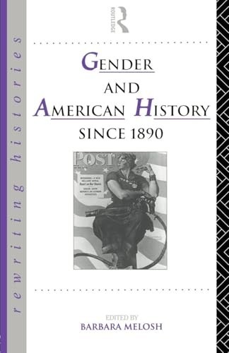 Gender and American History Since 1890 (Rewriting Hi…