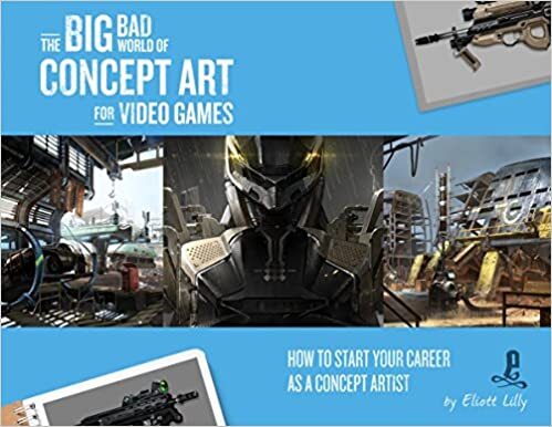The Big Bad World of Concept Art for Video Games: How to Start Your Career as…