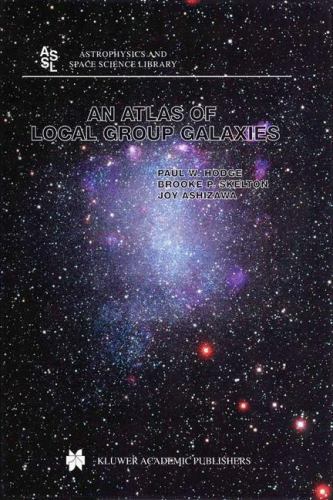 Atlas of Local Group Galaxies, Hardcover by Hodge, Paul W.; Skelton, Brooke P…