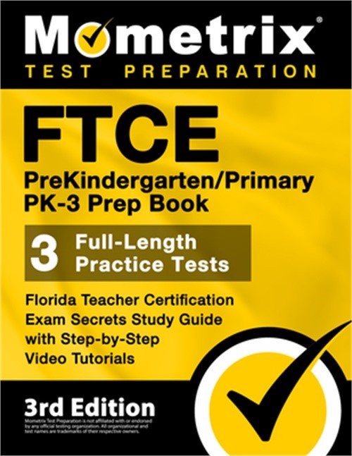 FTCE PreKindergarten / Primary PK-3 Prep Book – Florida Teacher Certification Ex