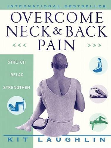 Overcome Neck and Back Pain – Paperback By Laughlin, Kit – GOOD