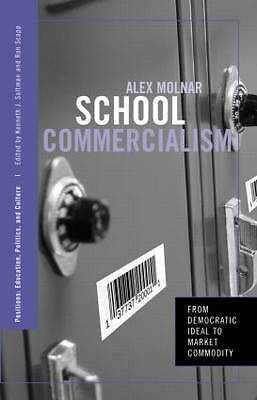 School Commercialism (Positions: Education, Politics, and Culture) by
