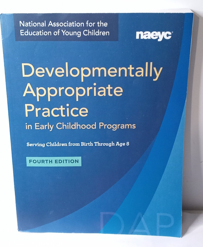 NAEYC: Developmentally Appropriate Practice in Early Childhood Programs