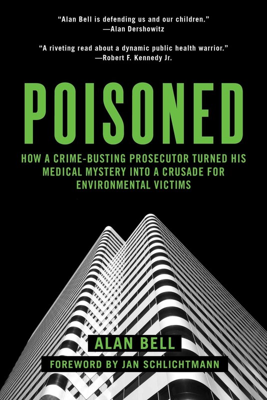 Poisoned: How a Crime-Busting Prosecutor Turned His Medical Mystery into a C…