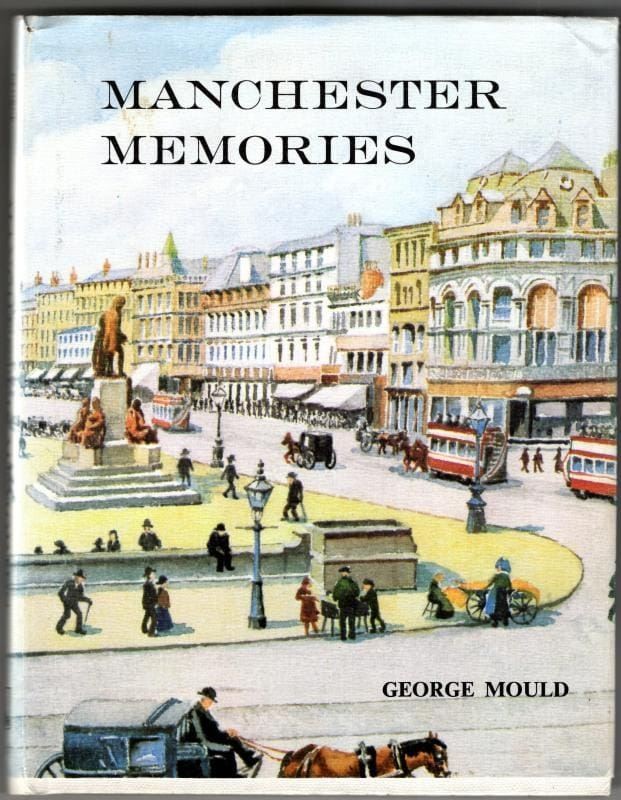 Manchester Memories : George Mould