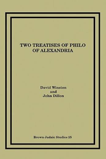 Two Treatises Of Philo Of Alexandria