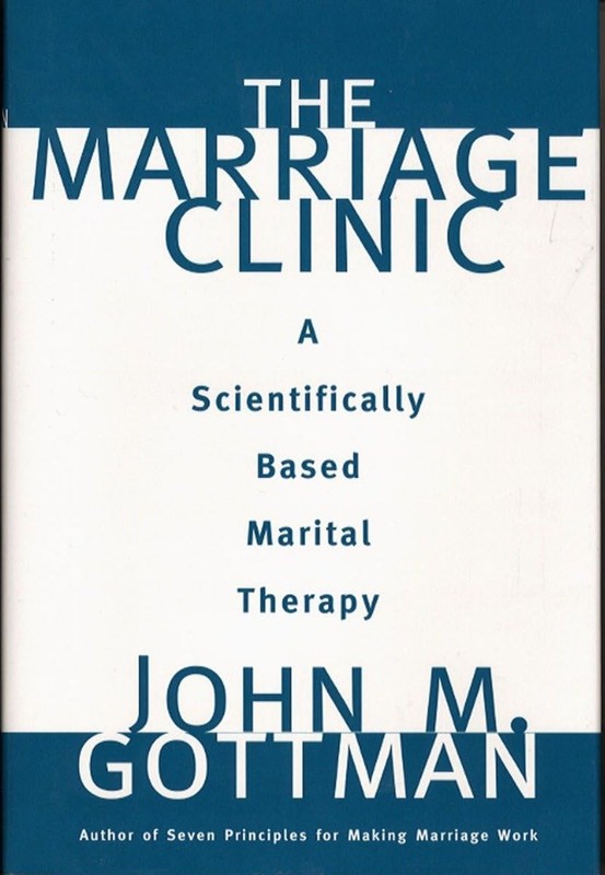 The Marriage Clinic: A Scientifically Based Marital Therapy – Gottman Ph.D.,…