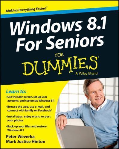 Windows 8.1 For Seniors For Dummies Weverka, Peter, Hinton, Mark Justice Paperb