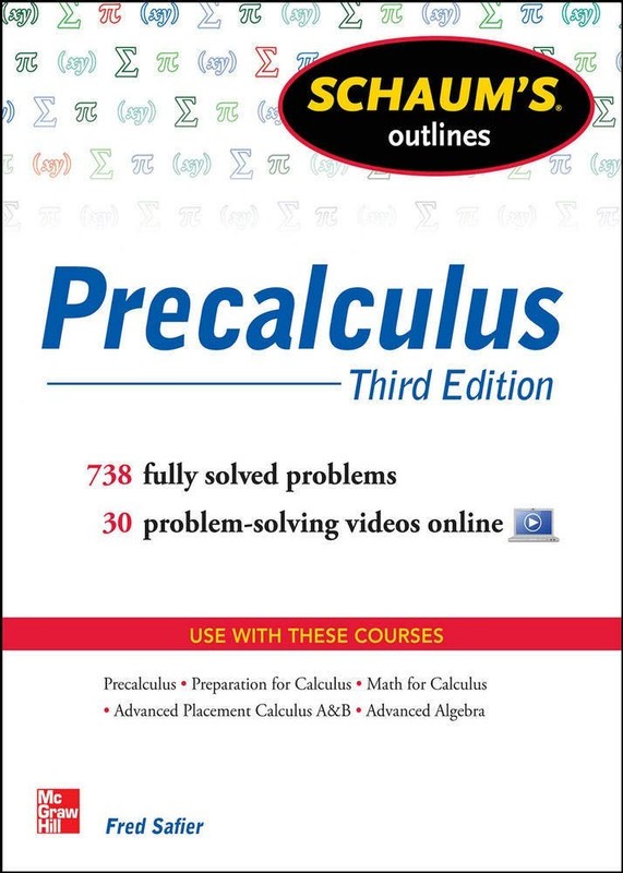 Schaum’s Outline of Precalculus, 3rd Edition: 738 Solved Problems + 30 Video…