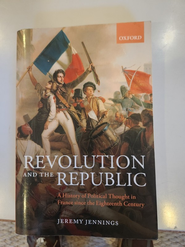 Revolution and the Republic : A History of Political Thought in France Since …
