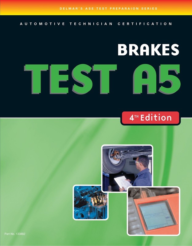 Brakes (Test A5) 4th Edition (Delmar Learning's ASE Test Prep Series) - pape...