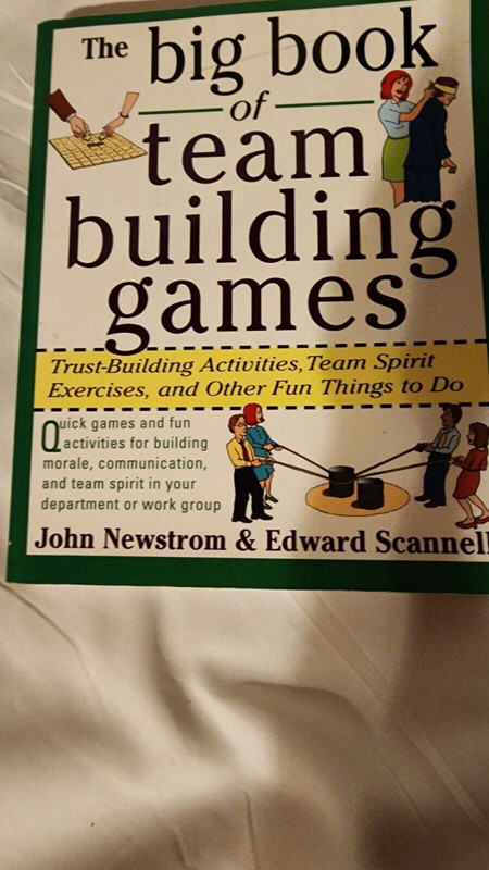 The Big Book of Team buildings games by John Newstrom and Edward Scannell