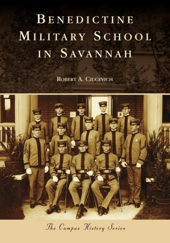 Benedictine Military School in Savannah by Ciucevich, Robert A.