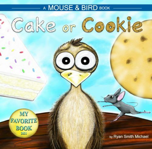 CAKE OR COOKIE: A MOUSE AND BIRD BOOK – Michael, Ryan Smith – Acceptable – S…