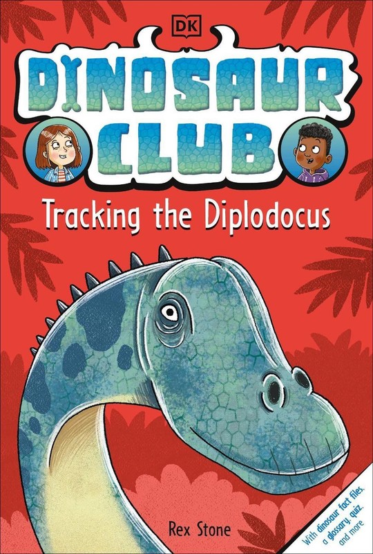 Dinosaur Club: Tracking the Diplodocus by Rex Stone (English) Paperback Book