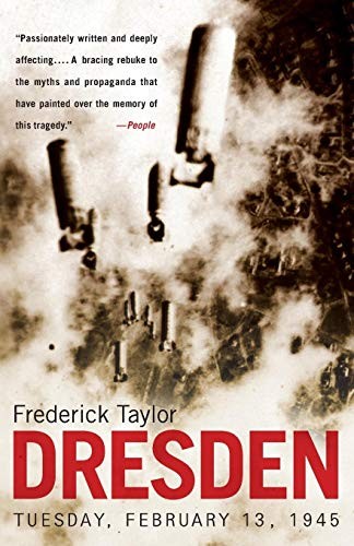 Dresden: Tuesday February 13 1945 by Frederick Taylor