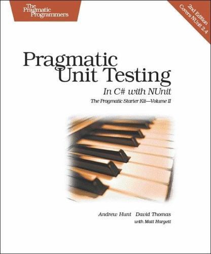 Pragmatic Unit Testing in C# with NUnit, 2nd Edition (Pragmatic Starter Kit Seri