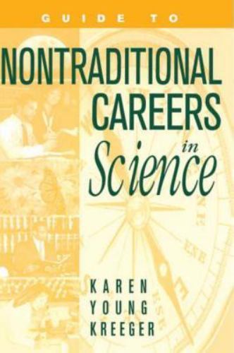 Guide to Non-Traditional Careers in Science: A Resource Guide for Pursuing a…