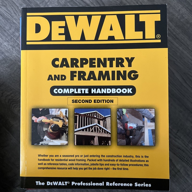 DeWALT Ser.: DEWALT Carpentry and Framing Complete Handbook by Gary Brackett…