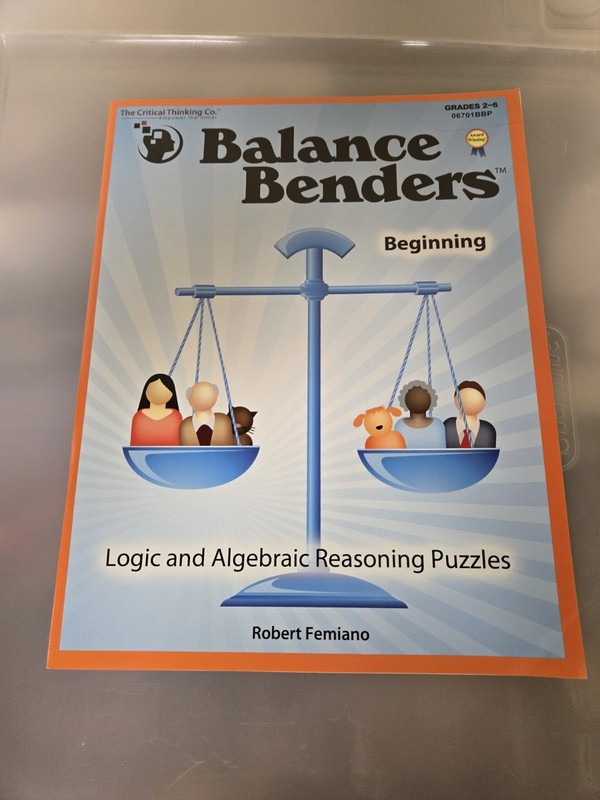 Balance Benders Beginning Grades 2-6~Logic and Algebraic Reasoning Puzzles~G1 03
