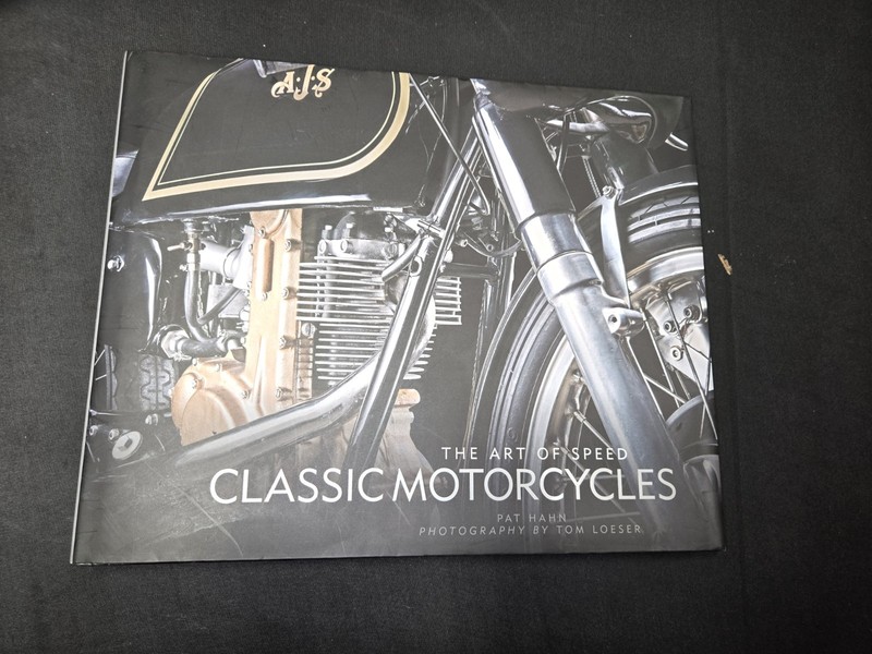 Classic Motorcycles: The Art of Speed by Pat Hahn 2016