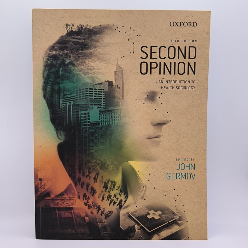 Second Opinion: An Introduction to Health Sociology 5th Edition by John Germov