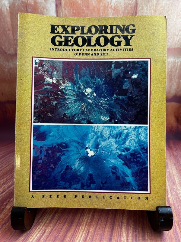Exploring Geology by Shannon O’Dunn & William D. Sill, 1986, Textbook, HC