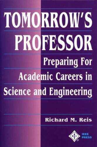 Tomorrow’s Professor: Preparing for Careers in Science and Engineering