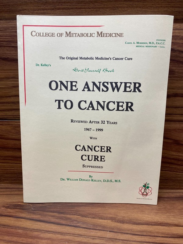 One Answer to Cancer by Dr William Donald Kelley The Original Metabolic Medicine