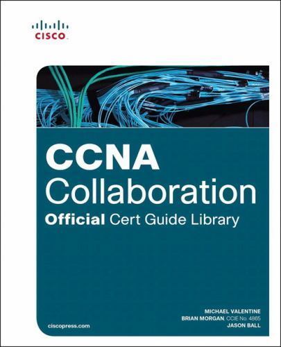 CCNA Collaboration Official Cert Guide Library (Exams CICD 210-060 and CIVND 210
