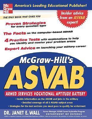 McGraw-Hill’s ASVAB: Armed Services Vocational Aptitude Battery