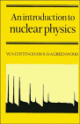 An Introduction to Nuclear Physics By W. Noel Cottingham, Derek