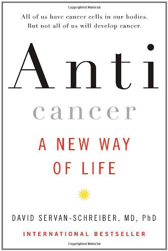 Anticancer: A New Way of Life By David Servan-Schreiber. 9780670