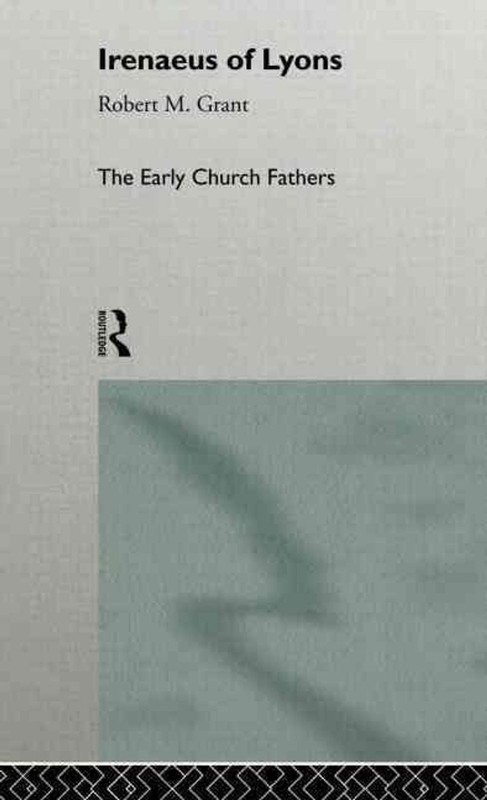 Irenaeus of Lyons by Robert M. Grant (English) Hardcover Book