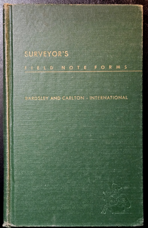 Surveyor’s Field-Note Forms, 3rd HC Bardsley & Carlton, Edition Feb. 1952 Ppd2U!